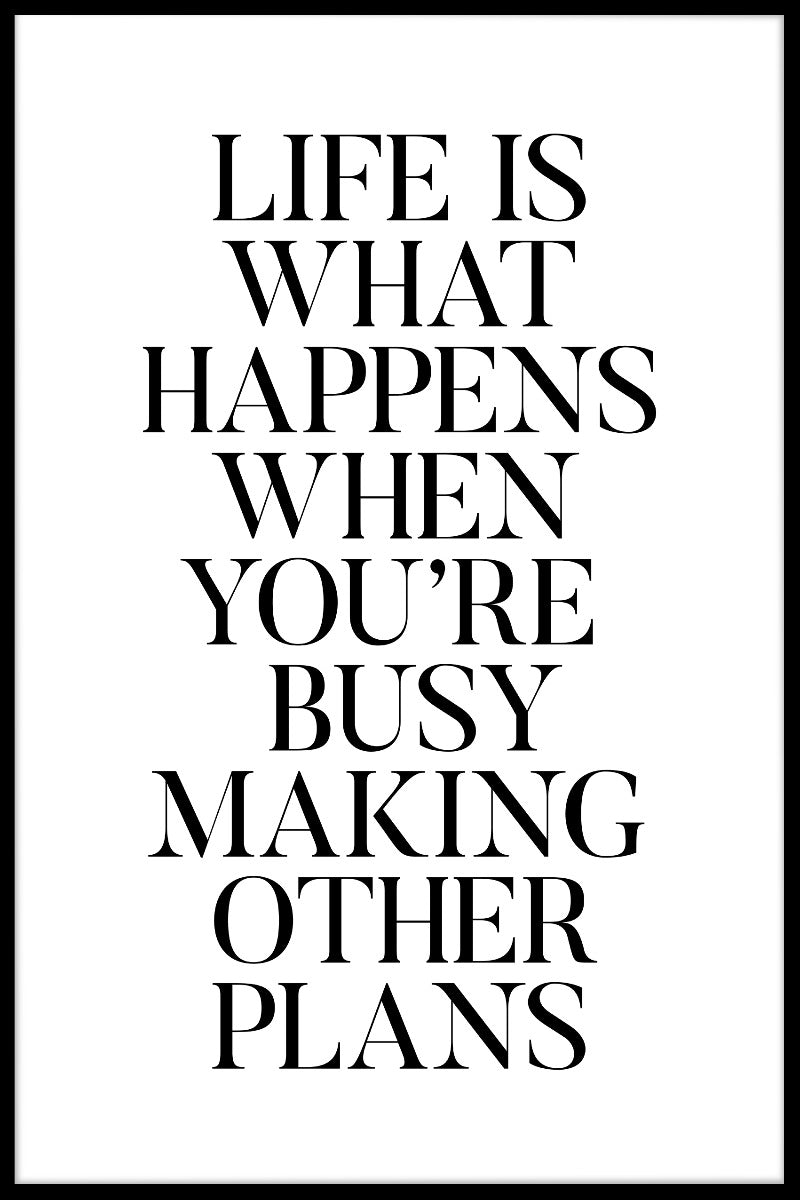 Life Is What Happens juliste