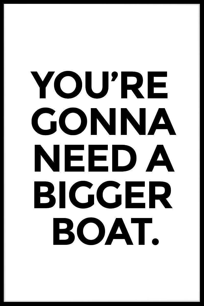 Bigger Boat juliste