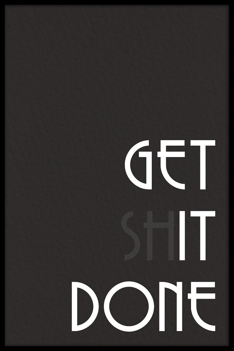 Get Shit Done juliste