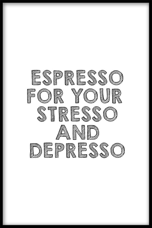 Espresso for Stresso juliste