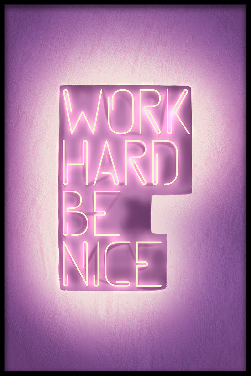 Work Hard Be Nice juliste