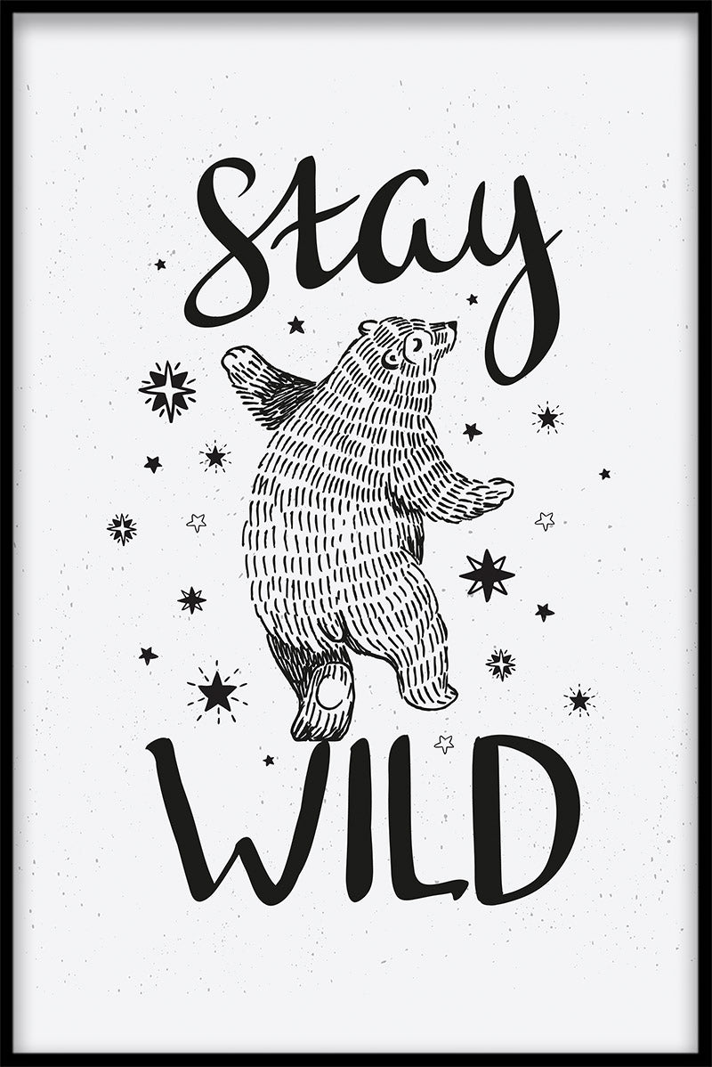 Stay Wild Bear juliste