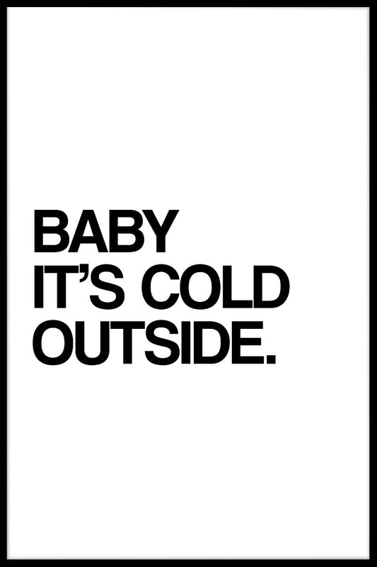 Baby It's Cold Outside juliste