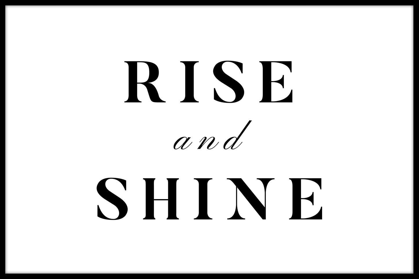 Rise and Shine juliste