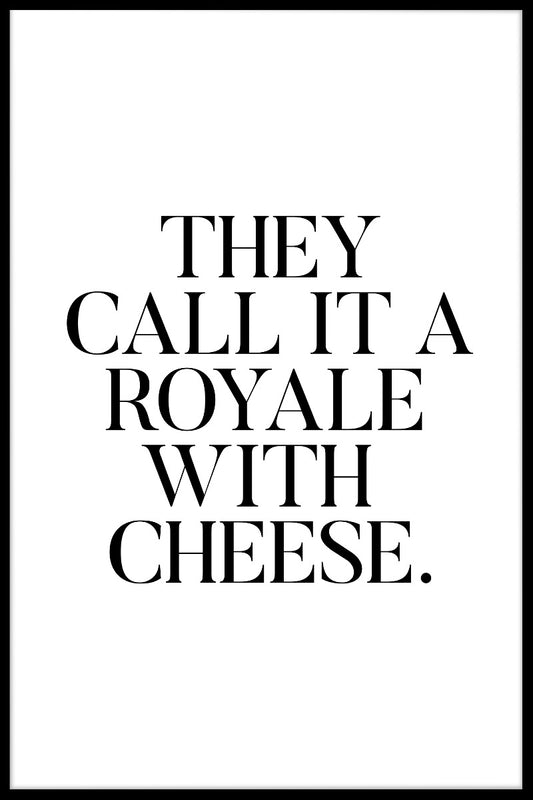 Royale With Cheese juliste