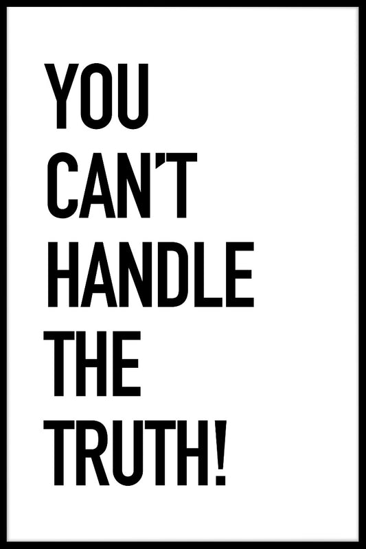 You Can't Handle The Truth juliste