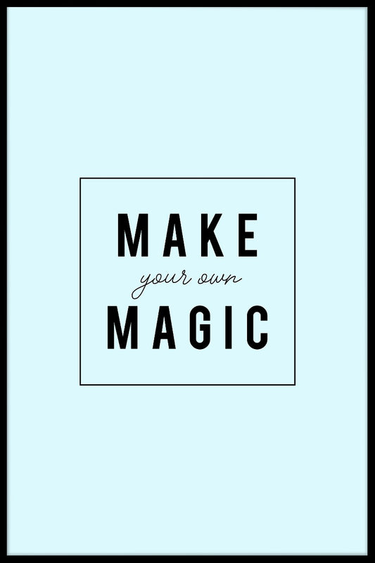 Make Your Own Magic juliste