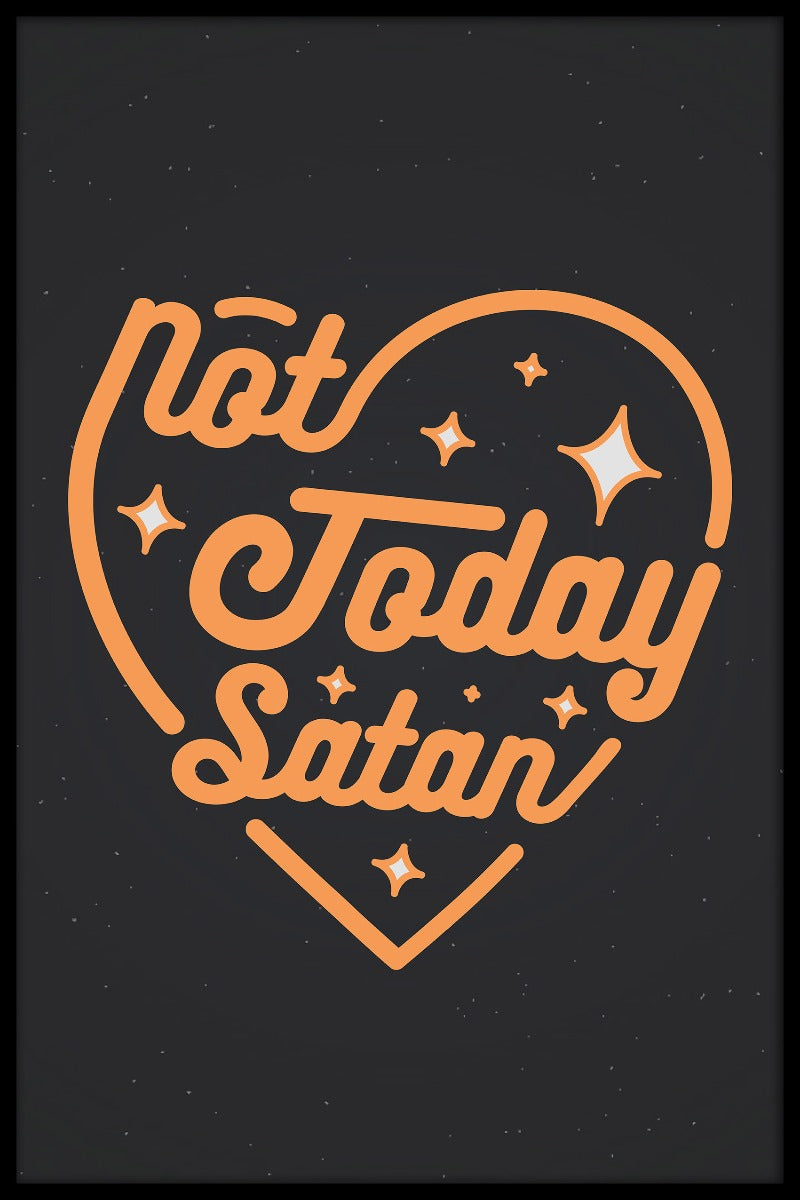 Not Today Satan juliste