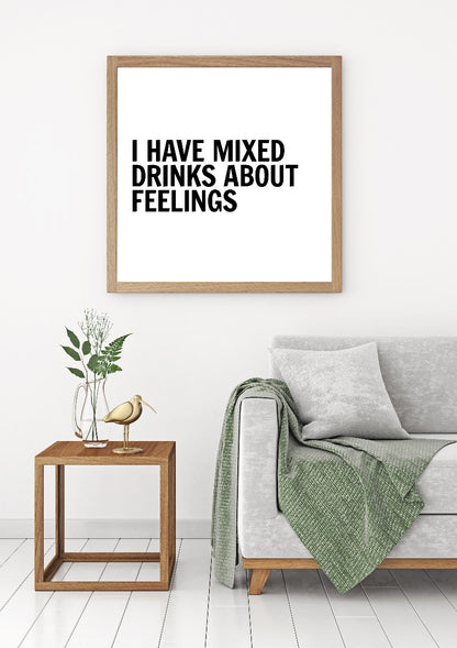 I Have Mixed Drinks About Feelings N02